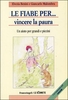 Le Fiabe per... Vincere la Paura