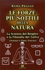 Le Forze Più Sottili della Natura