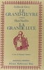 Le Grand Oeuvre. La Grande Luce