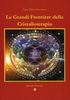 Le Grandi Frontiere della Cristalloterapia