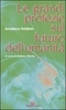 Le Grandi Profezie sul Futuro dell