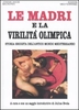 Le Madri e la Virilità Olimpica