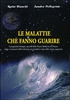 Le Malattie che Fanno Guarire