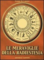 Le Meraviglie della Radiestesia