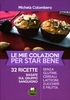 Le Mie Colazioni per Star Bene