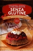 Le Migliori Ricette Senza Glutine