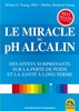 Le Miracle du pH Alcalin
