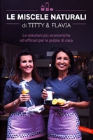 Le Miscele Naturali di Titty e Flavia