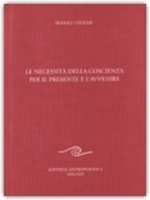 Le Necessità della Coscienza per il Presente e l