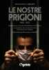 Le Nostre Prigioni
