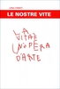 Le Nostre Vite