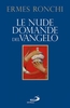 Le Nude Domande del Vangelo