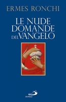 Le Nude Domande del Vangelo