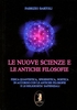 Le Nuove Scienze e le Antiche Filosofie