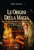Le Origini della Magia