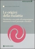 Le Origini della Malattia