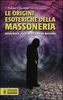 Le Origini Esoteriche della Massoneria