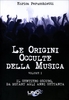 Le Origini Occulte della Musica - Volume 1
