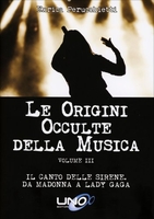 Le Origini Occulte della Musica - Volume 3