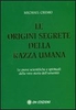 Le Origini Segrete della Razza Umana