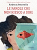 Le Parole che Non Riesco a Dire