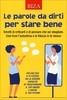 Le Parole da Dirti per Stare Bene