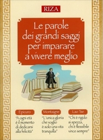Le Parole dei Grandi Saggi per Imparare a Vivere Meglio