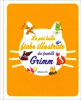 Le Più Belle Fiabe Illustrate dei Fratelli Grimm