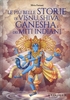 Le più Belle Storie di Visnu,  Shiva,  Ganesha e dei Miti Indiani
