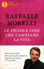 Le Piccole Cose che Cambiano la Vita