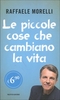 Le Piccole Cose che Cambiano la Vita