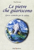 Le Pietre che Guariscono