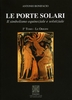 Le Porte Solari - 1° Tomo - Le Origini 1° Tomo - Le Origini