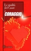 Le Qualità del Cuore - Il Coraggio