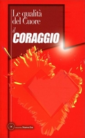Le Qualità del Cuore - Il Coraggio