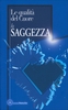 Le Qualità del Cuore - La Saggezza
