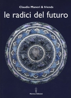 Le Radici del Futuro