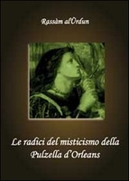 Le Radici del Misticismo della Pulzella d
