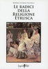 Le Radici della Religione Etrusca