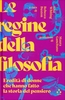 Le Regine della Filosofia