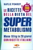 Le Ricette della Dieta del Supermetabolismo