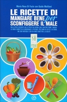 Le Ricette di "Mangiare Bene per Sconfiggere il Male"