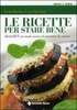 Le Ricette per Stare Bene