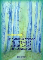 Le Sacerdotesse del Tempio della Luna a Lemuria