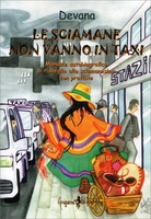 Le Sciamane Non Vanno in Taxi
