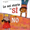 Le Sei Storie dei Si e dei No