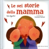 Le Sei Storie della Mamma
