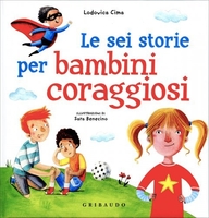 Le Sei Storie per Bambini Coraggiosi