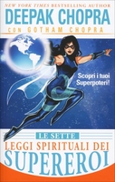 Le Sette Leggi Spirituali dei Supereroi