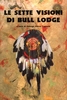 Le Sette Visioni di Bull Lodge